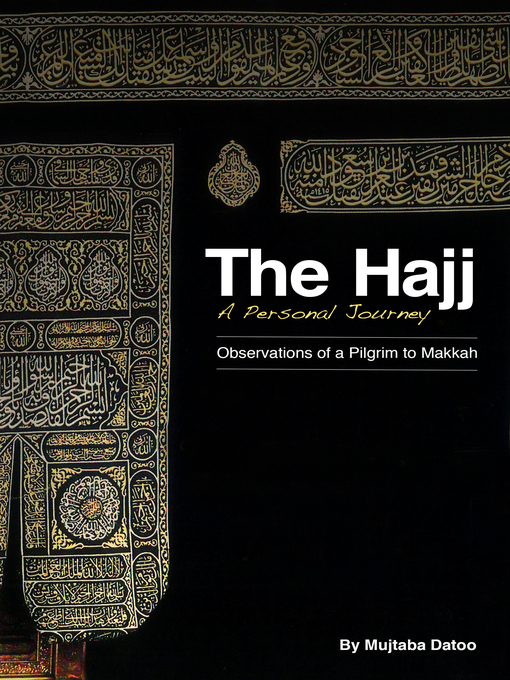 Title details for The Hajj- a Personal Journey by Mujtaba Datoo - Wait list